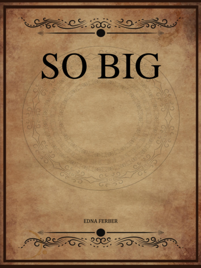 So Big - Edna Ferber