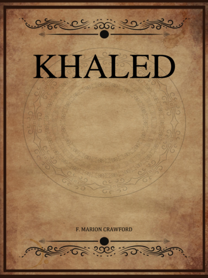 Khaled - F Marion Crawford