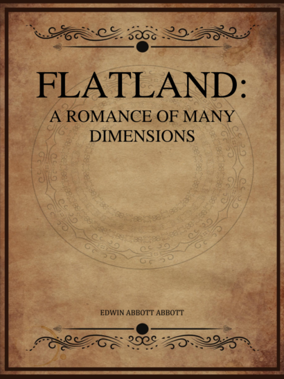 Flatland A Romance of Many Dimensions - Edwin A. Abbott