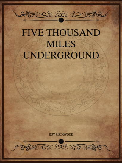 Five Thousand Miles Underground - Roy Rockwood