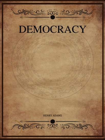 Democracy - Henry Adams