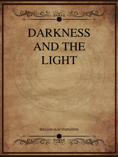 Darkness and the Light - Olaf Stapledon