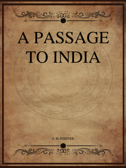 A Passage to India - E M Forster