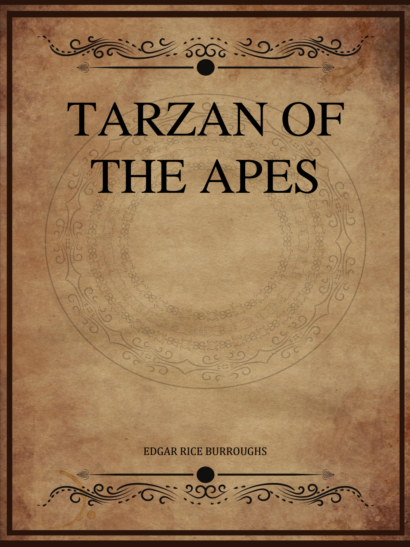 Tarzan of the Apes - Edgar Rice Burroughs