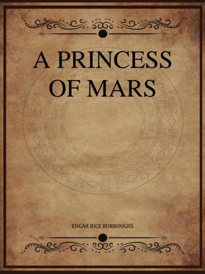 A Princess of Mars - Edgar Rice Burroughs