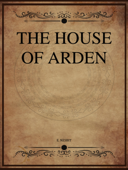 The House of Arden - E Nesbit