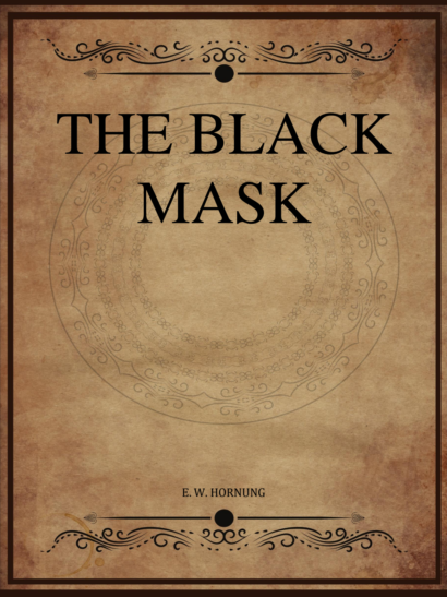 The Black Mask - E W Hornung