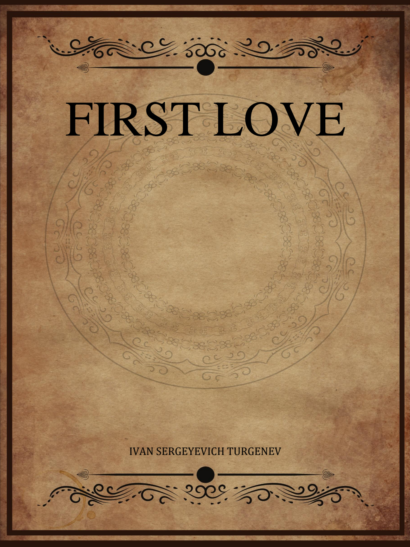 First Love - Ivan Turgenev