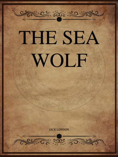 The Sea Wolf - Jack London