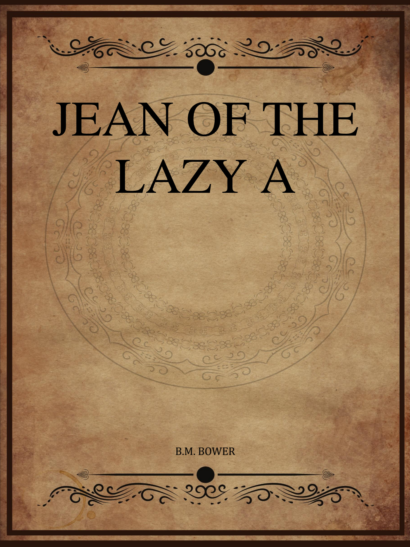 Jean of the Lazy A - B. M. Bower