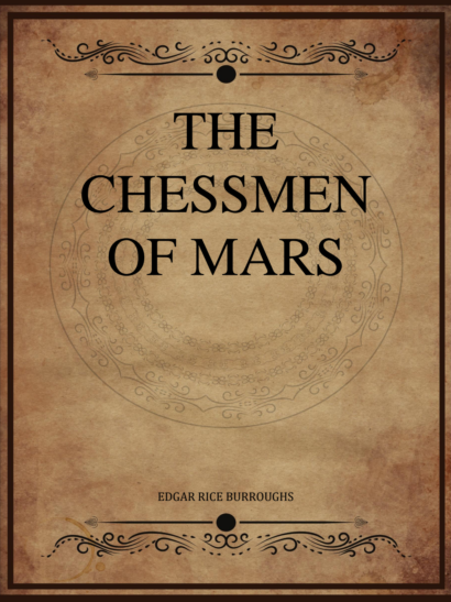 The Chessmen of Mars - Edgar Rice Burroughs