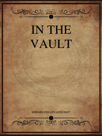 In the Vault - H. P. Lovecraft
