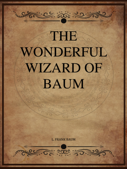 The Wonderful Wizard of Oz - L Frank Baum