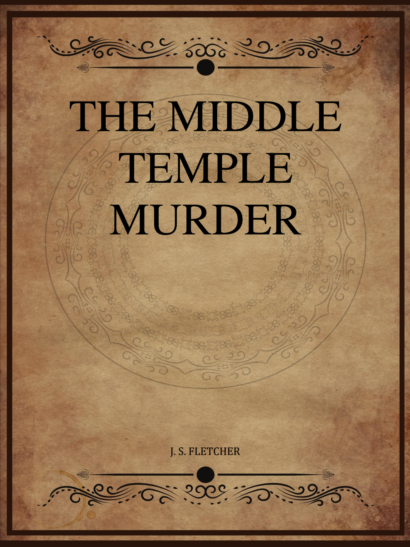 The Middle Temple Murder - J S Fletcher