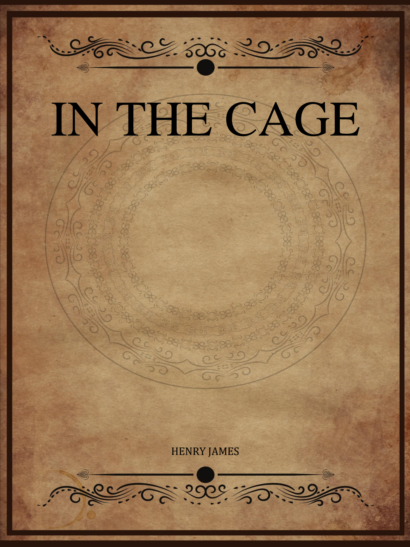 In the Cage - Henry James