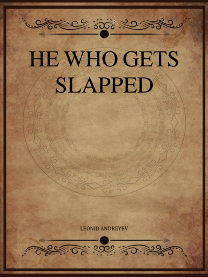 He Who Gets Slapped - Leonid Andreyev