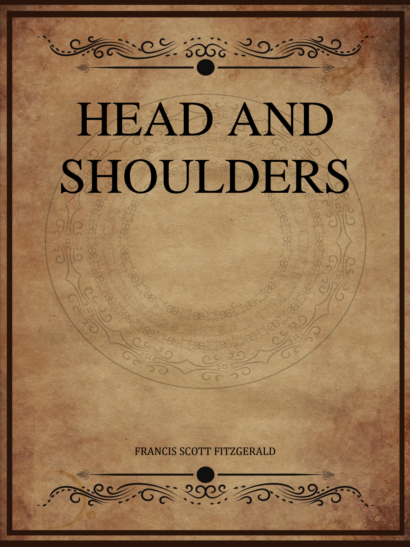 Head and Shoulders - F Scott Fitzgerald