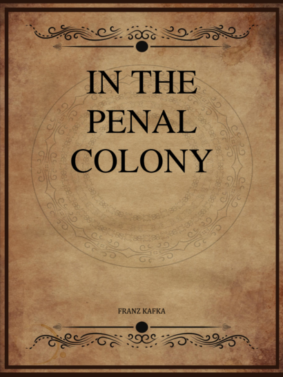 In the Penal Colony - Franz Kafka
