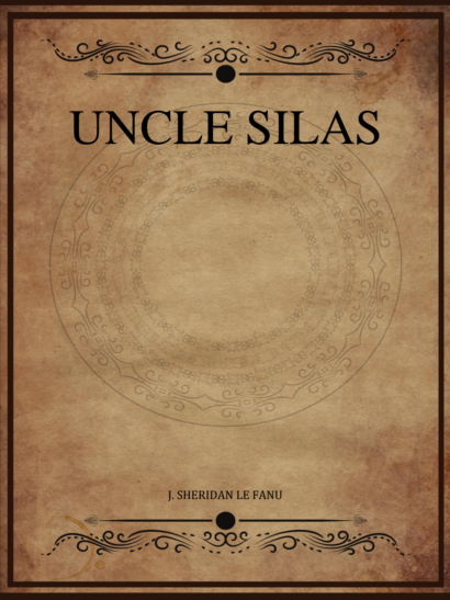 Uncle Silas - J Sheridan Le Fanu