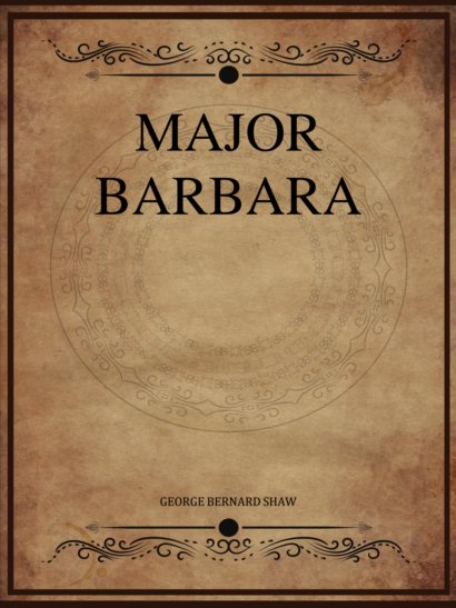 Major Barbara - George Bernard Shaw
