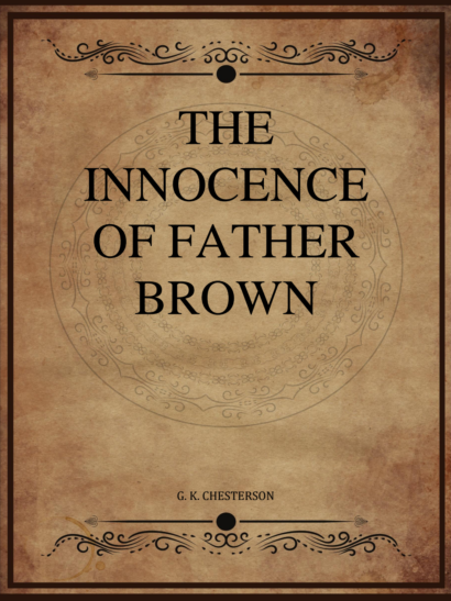 The Innocence of Father Brown - G K Chesterton