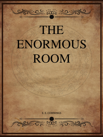 The Enormous Room - E E Cummings
