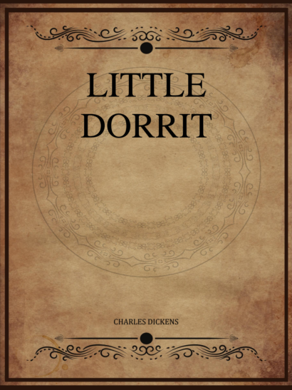 Little Dorrit - Charles Dickens