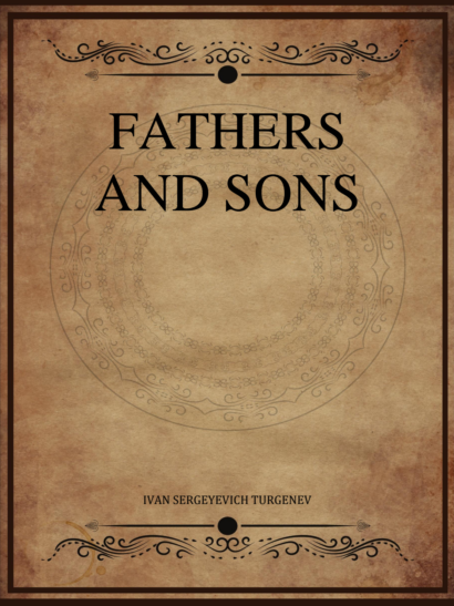 Fathers and Sons - Ivan Turgenev