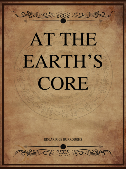 At the Earth's Core - Edgar Rice Burroughs