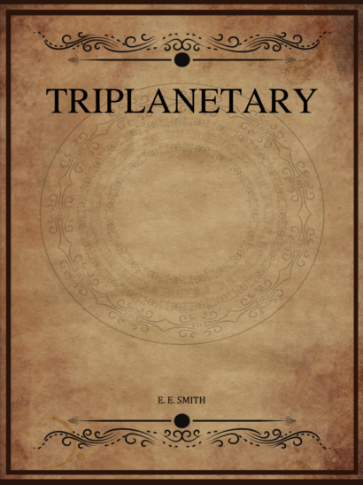 Triplanetary - E E Smith